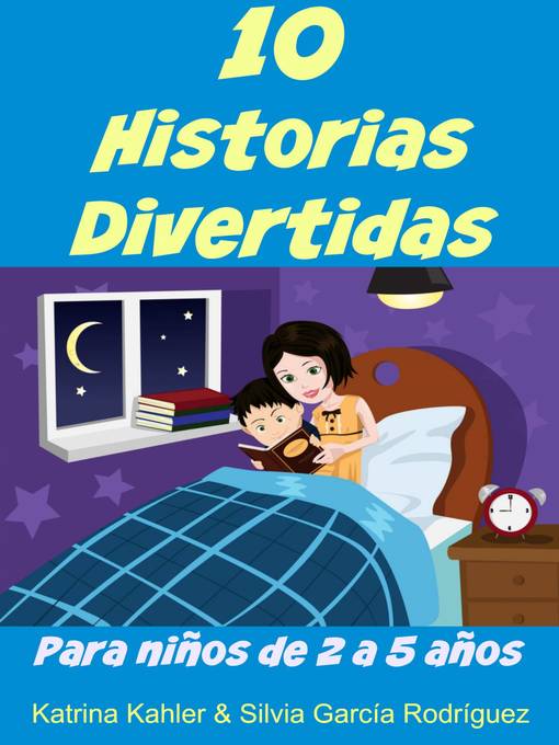 Title details for 10 Historias Divertidas para niños de 2 a 5 años by Katrina Kahler - Available